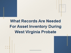 West Virginia Probate Asset Inventory Records