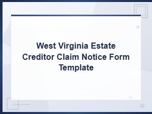 West Virginia Estate Creditor Claim Notice Form