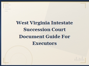 Guide to Wv Intestate Succession Court Filings